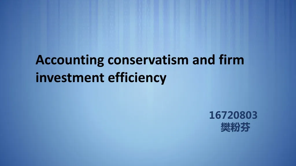 accounting conservatism and firm investment