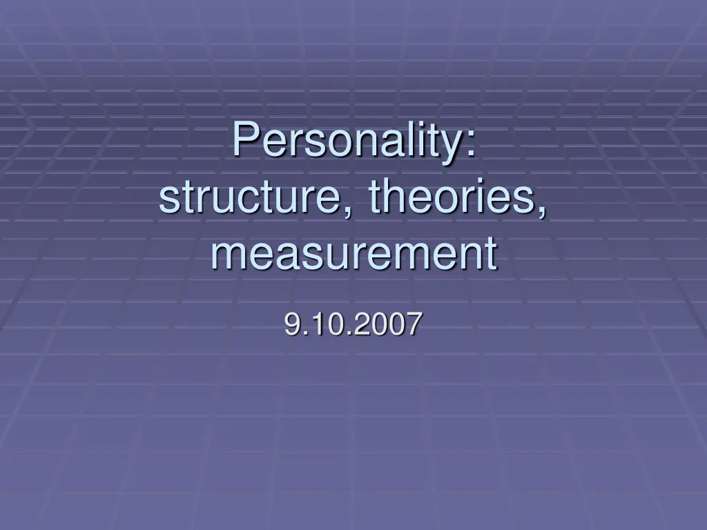 personality structure theories measurement