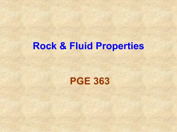 Rock Fluid Properties PGE 363