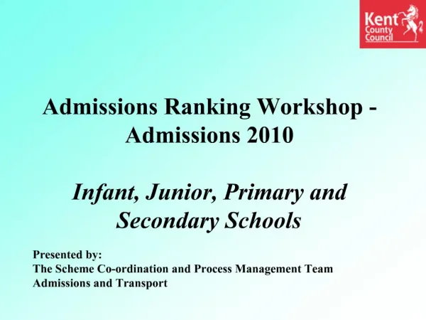 Admissions Ranking Workshop - Admissions 2010 Infant, Junior, Primary and Secondary Schools