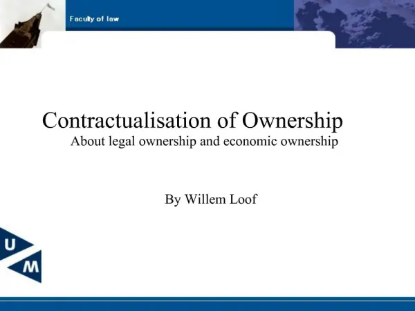 Contractualisation of Ownership About legal ownership and economic ownership