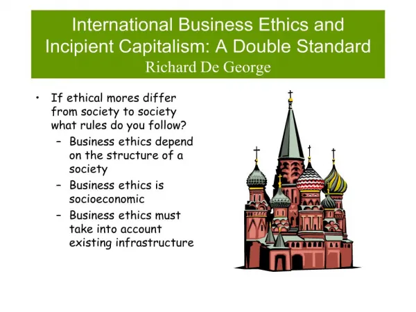 international business ethics and incipient capitalism: a double standard richard de george