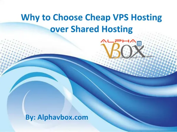 Why to Choose Cheap VPS Hosting over Shared Hosting