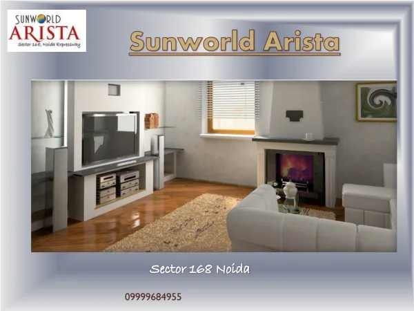 Sunworld Arista Noida,Sunworld Arista New Apartments@9999684