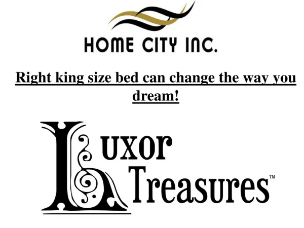 Right king size bed can change the way you dream!