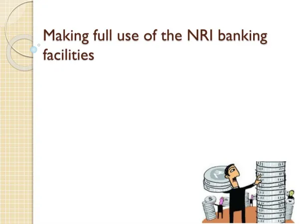 Making Full Use of the NRI Banking Facilities