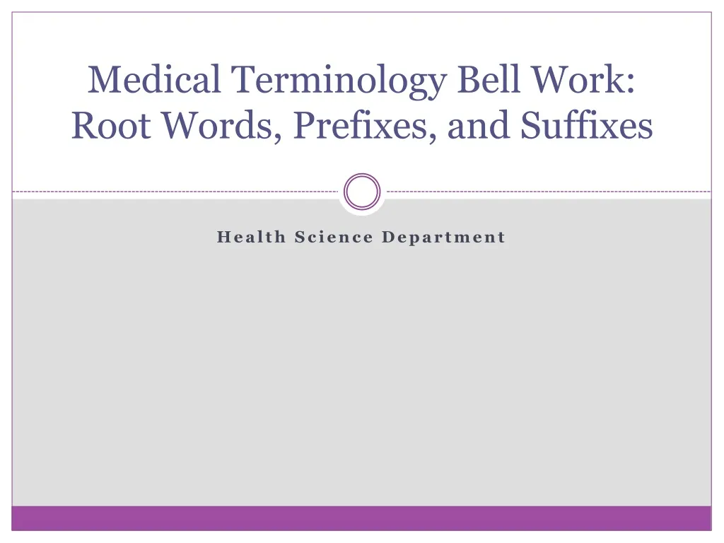 PPT Medical Terminology Bell Work Root Words, Prefixes, and Suffixes