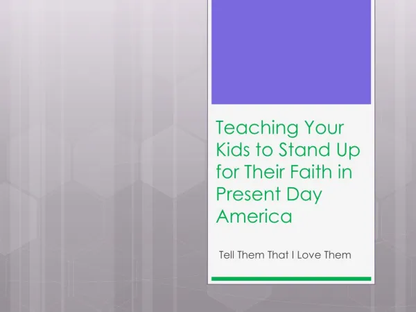 Teaching Your Kids to Stand Up for Their Faith in Present Da