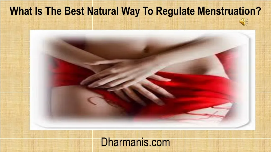 what is the best natural way to regulate
