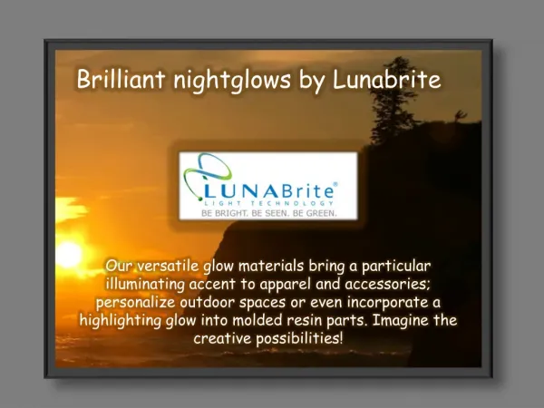 Brilliant Nightglows by Lunabrite