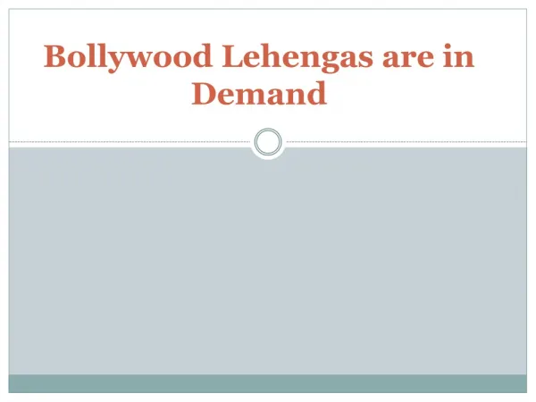 Bollywood Lehengas are in Demand