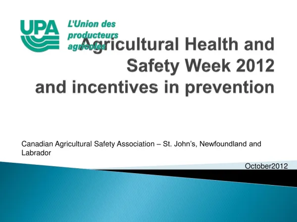 Agricultural Health and Safety Week 2012 and incentives in prevention