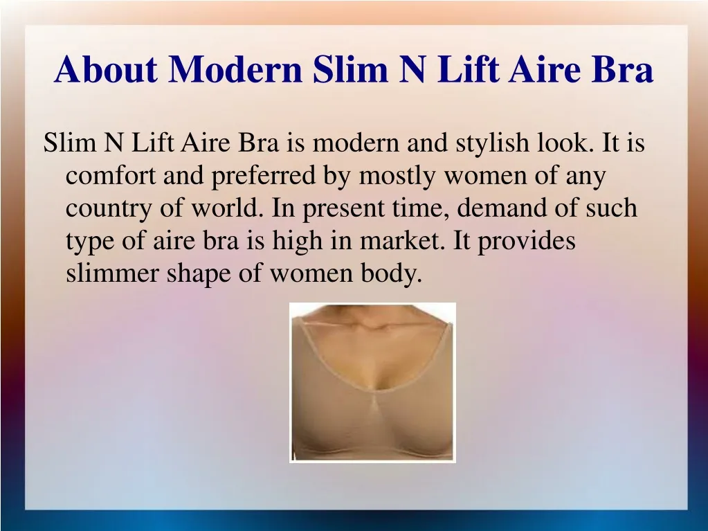 about modern slim n lift aire bra