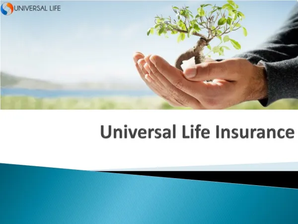 Universal Life Insurance - Protection that stays with you