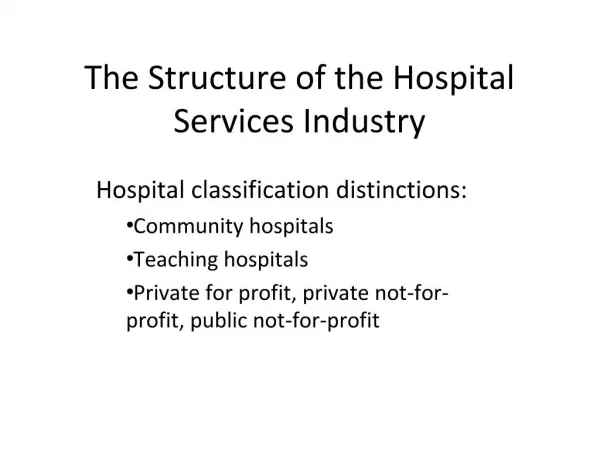 The Structure of the Hospital Services Industry