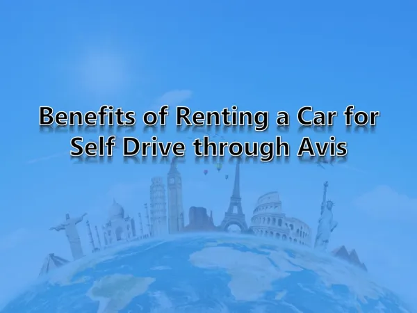 Benefits of Renting a Car for Self Drive through Avis