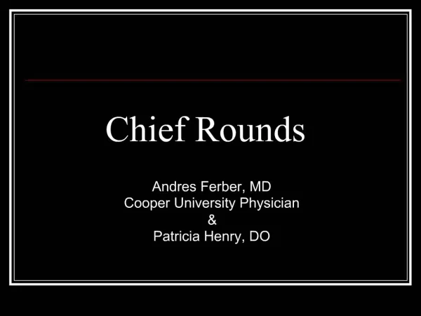 Chief Rounds