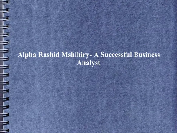 Alpha Rashid Mshihiry- A Successful Business Analyst
