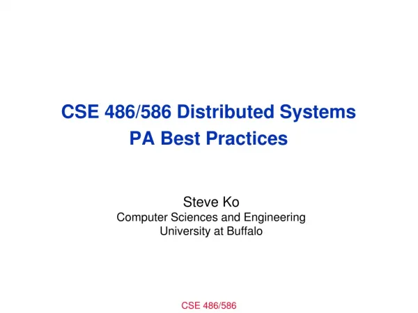 CSE 486/586 Distributed Systems PA Best Practices
