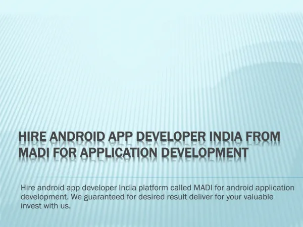 Android Tablet Development India becomes possible with us