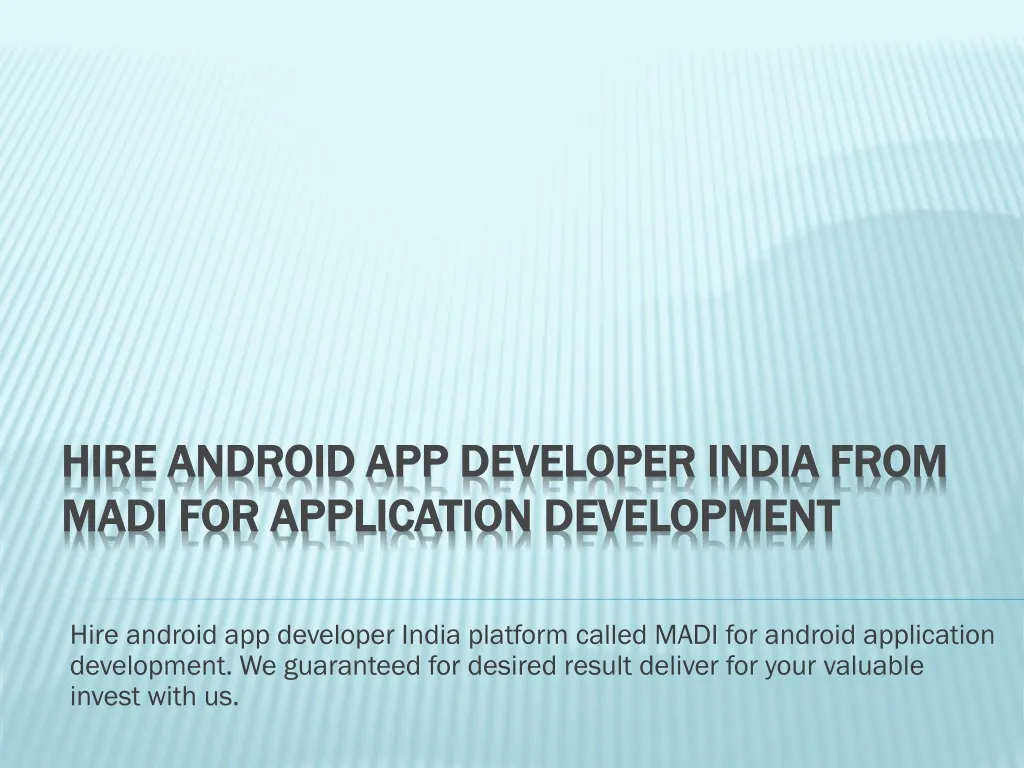 hire android app developer india from madi for application development