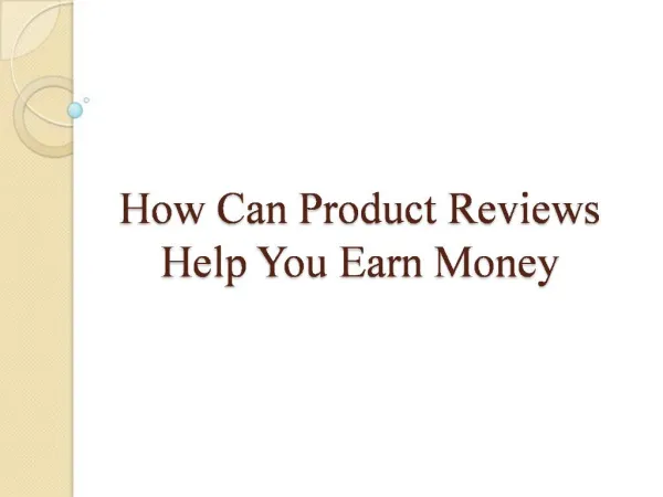 How Can Product Reviews Help You Earn Money