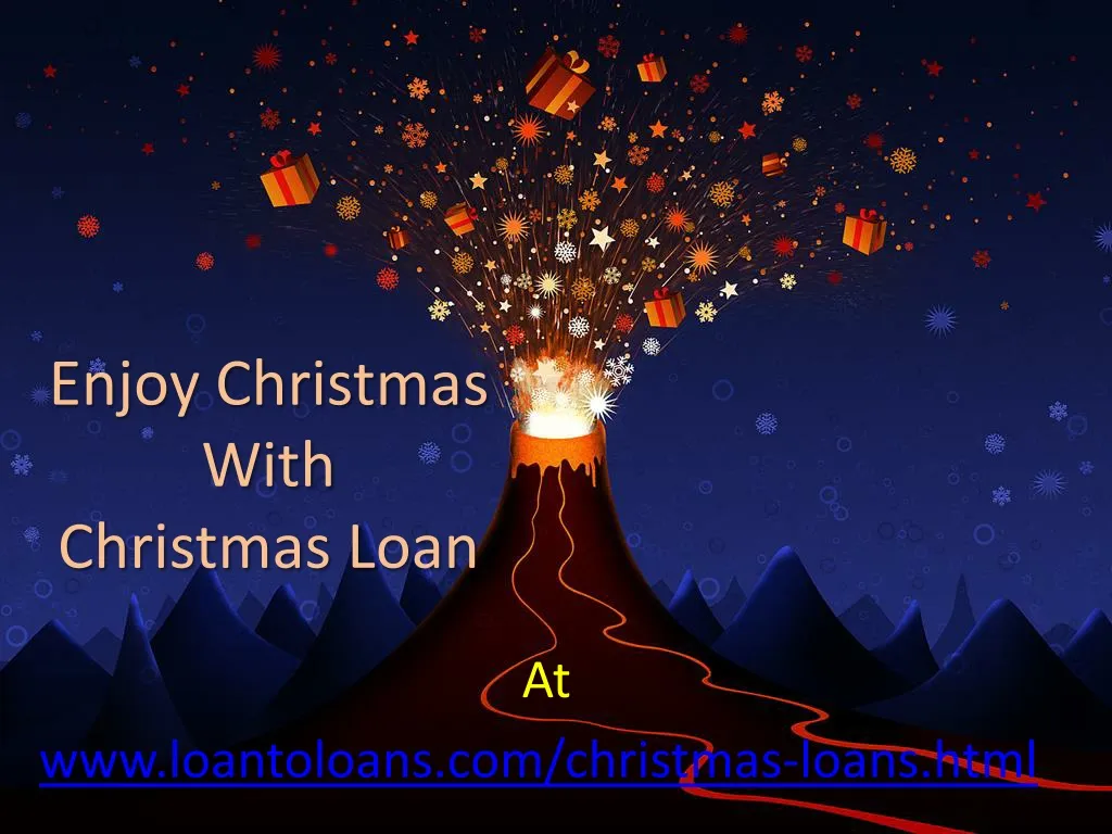 enjoy christmas with christmas loan