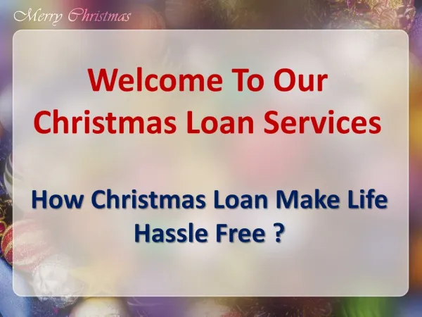How Christmas Loan make life hassle free