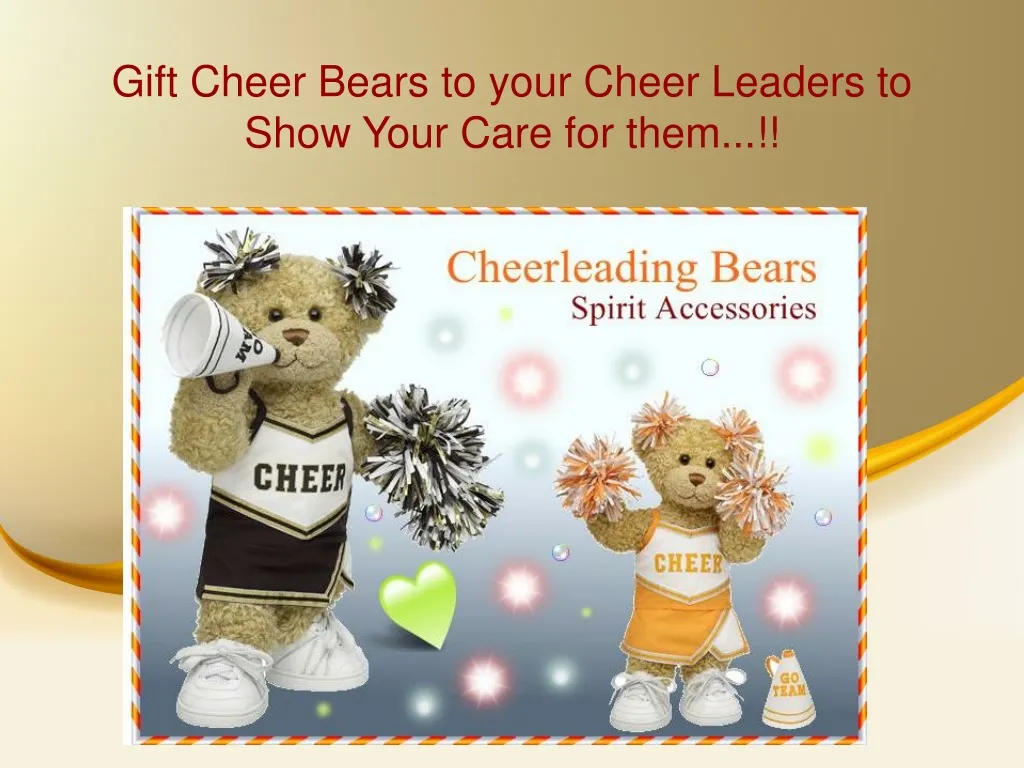 gift cheer bears to y our cheer leaders to show your care for t hem