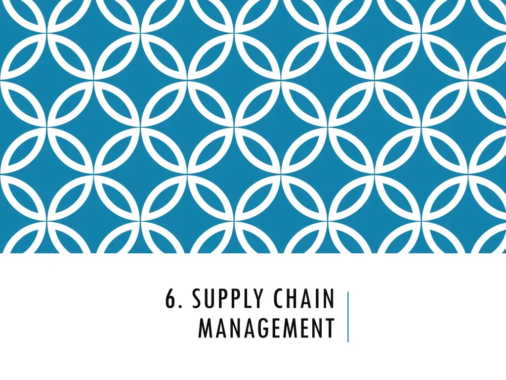 6 supply chain management