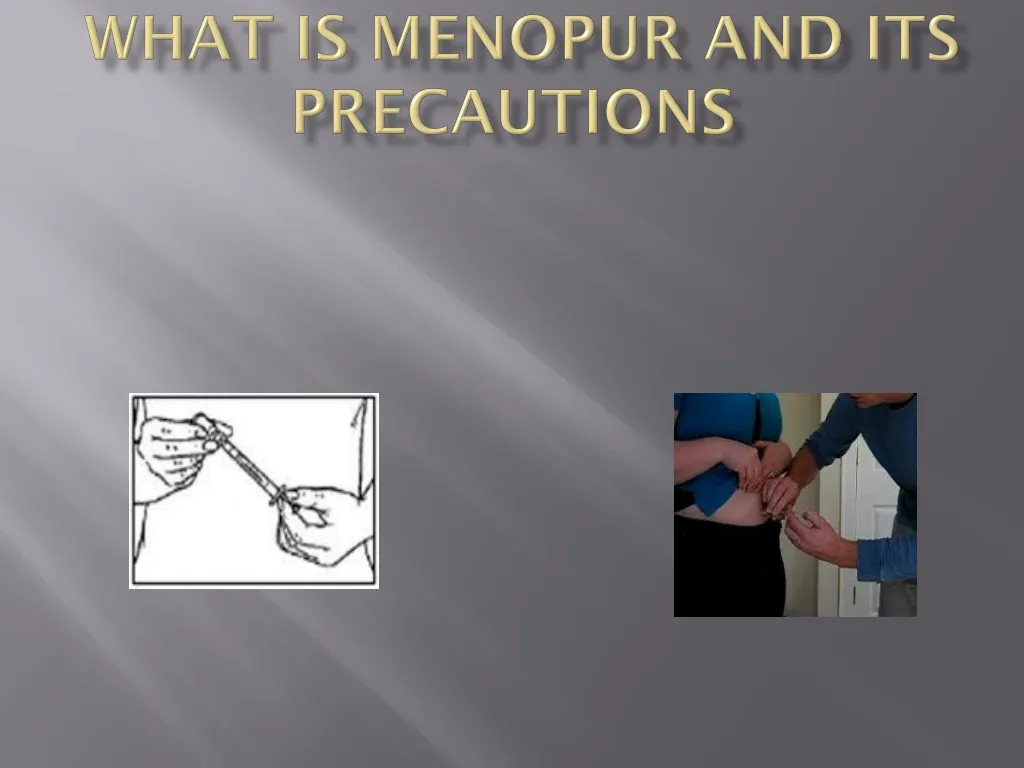 what is menopur and its precautions