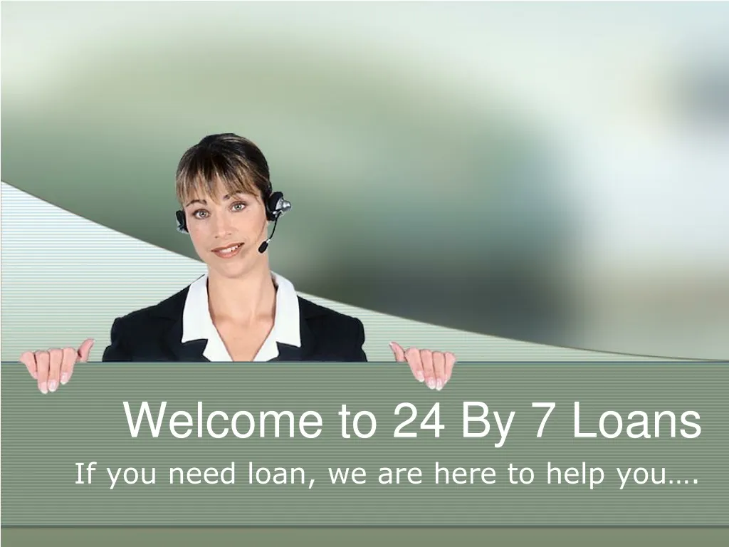 welcome to 24 by 7 loans