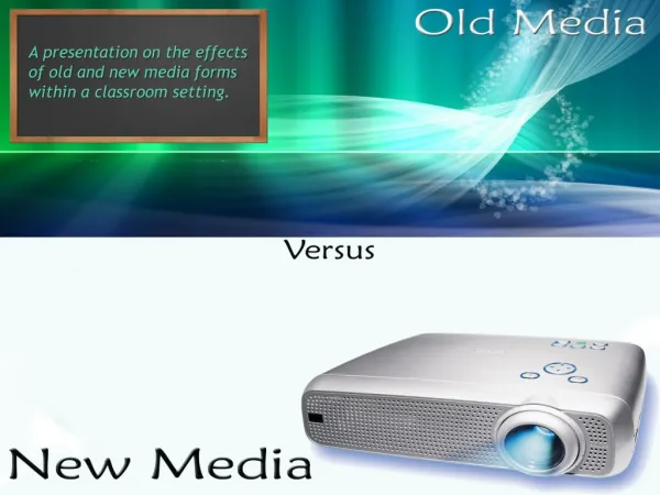 Old Media Versus New Media
