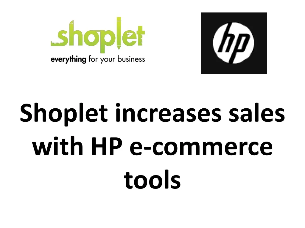 shoplet increases sales with hp e commerce tools