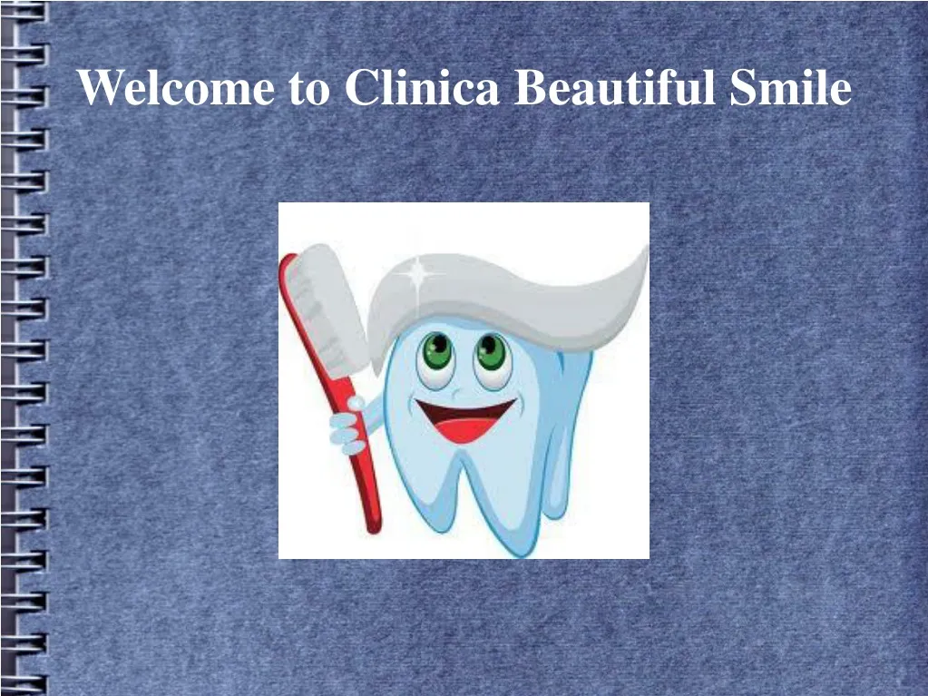 welcome to clinica beautiful smile