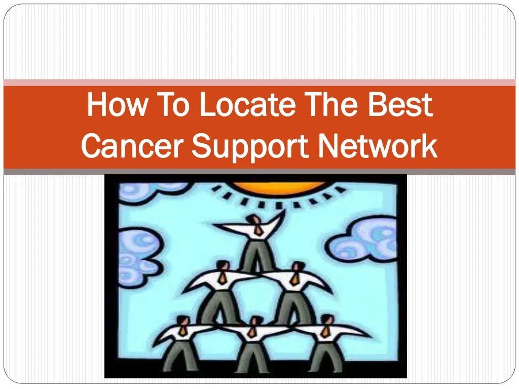 how to locate the best cancer support network