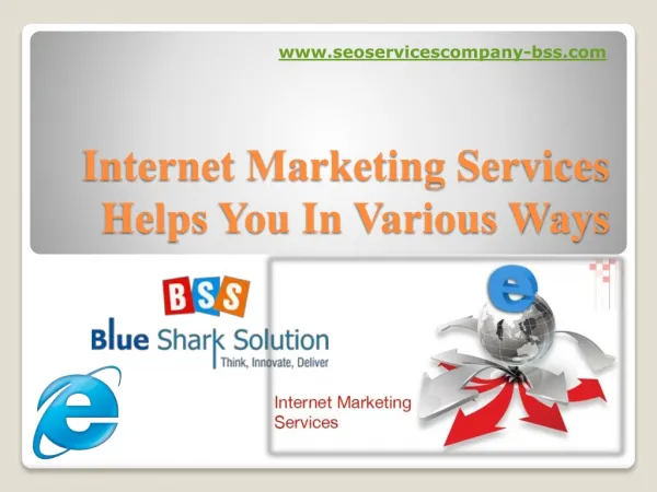 Internet marketing services helps you in various ways