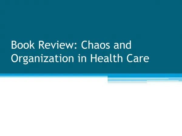 Chaos and Organization in Health Care