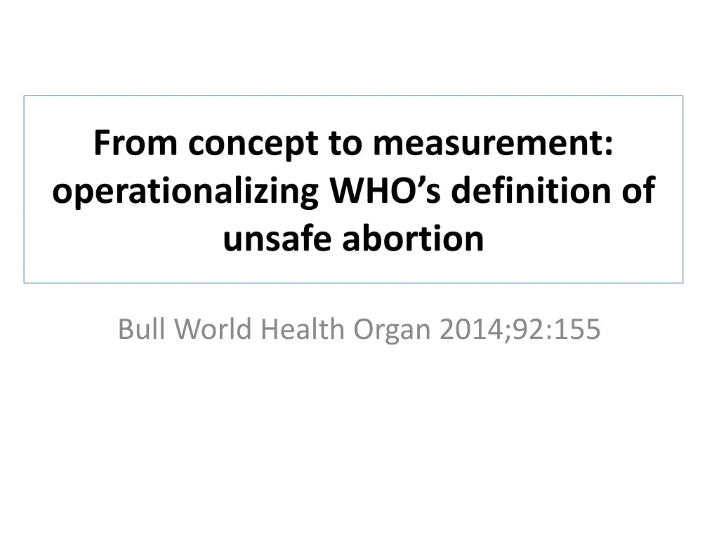 from concept to measurement operationalizing who s definition of unsafe abortion