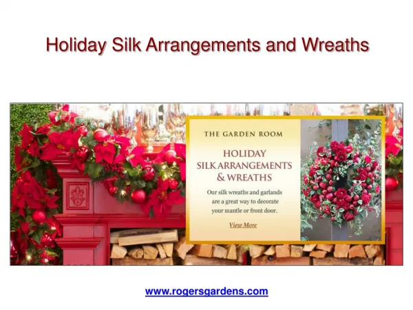 Holiday Silk Arrangements and Wreaths