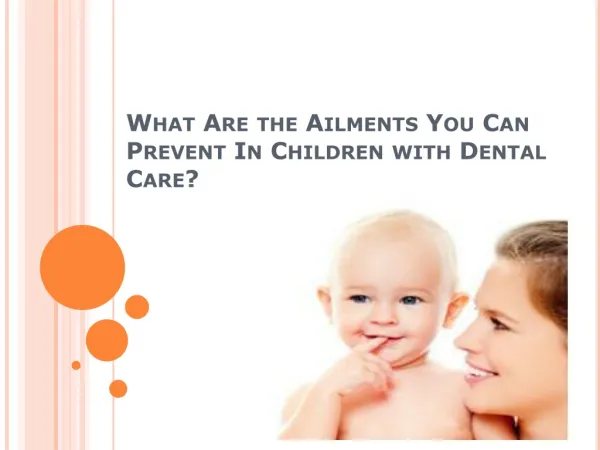 What Are the Ailments You Can Prevent In Children with Denta