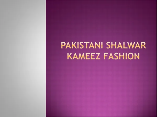 Pakistani Shalwar Kameez Fashion