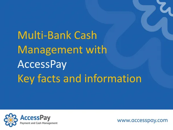 Multi-Bank Cash Management with AccessPay key facts