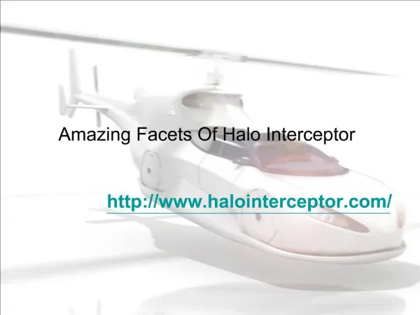 Amazing factors of halo interceptors
