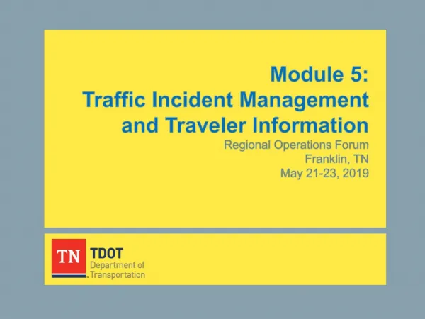Module 5: Traffic Incident Management and Traveler Information
