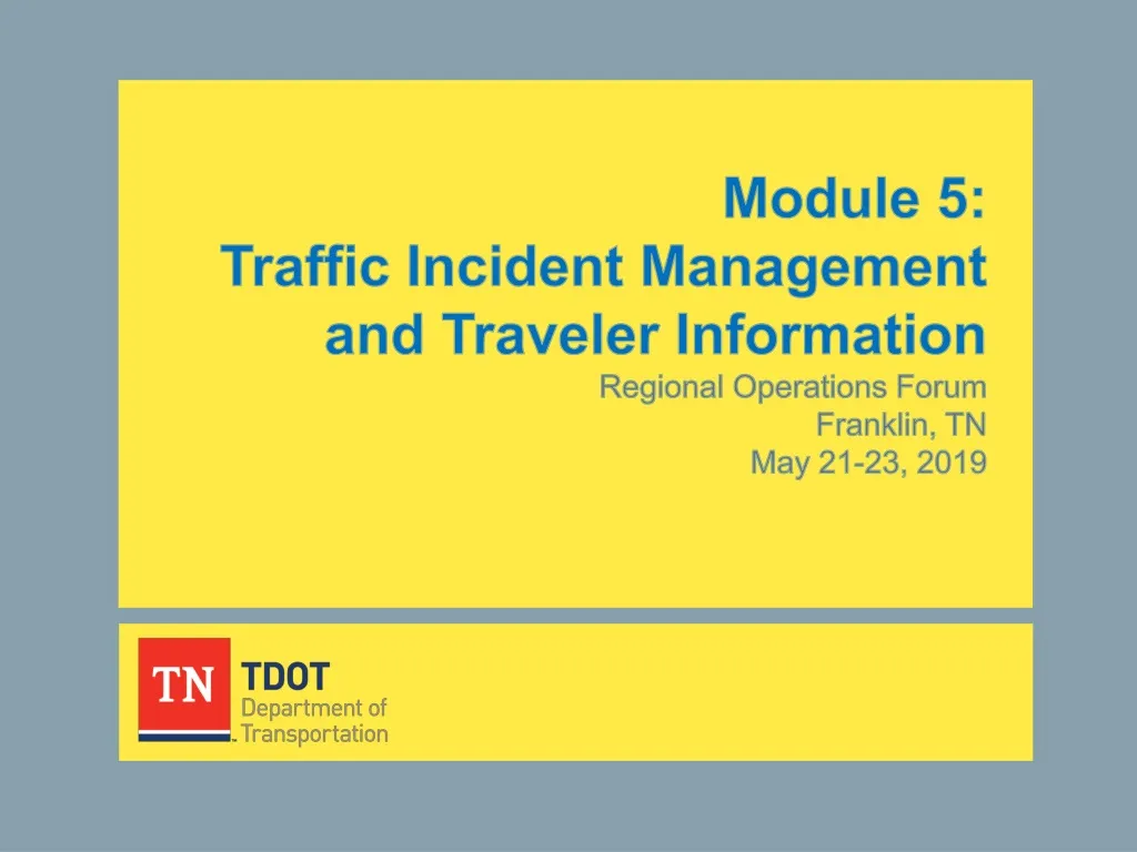 module 5 traffic incident management and traveler