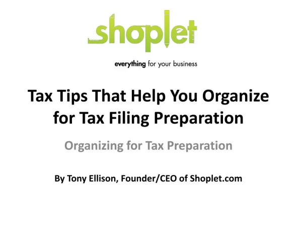 Tax Tips That Help You Organize for Tax Filing Preparation