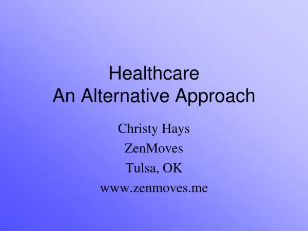 Healthcare An Alternative Approach