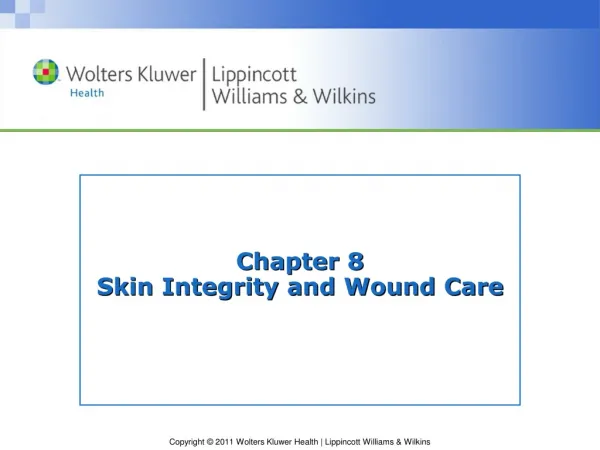 Chapter 8 Skin Integrity and Wound Care