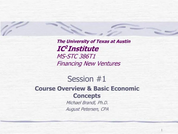 The University of Texas at Austin IC2 Institute MS-STC 386T1 Financing New Ventures